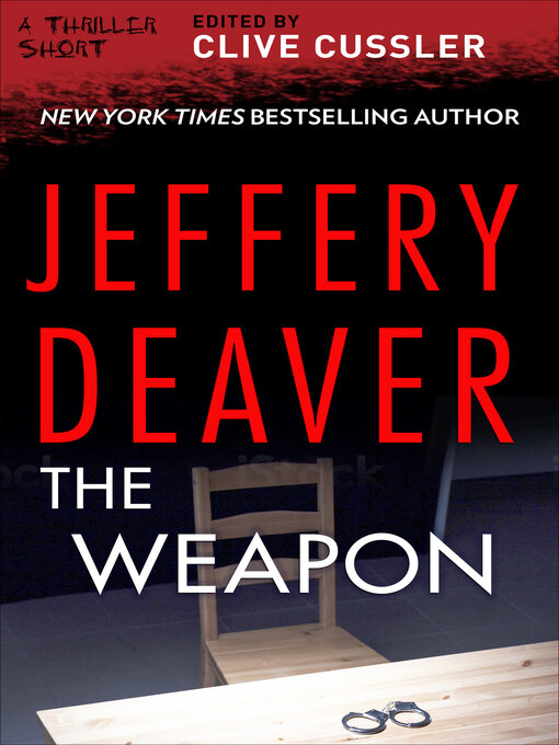 Title details for The Weapon by Jeffery Deaver - Available
